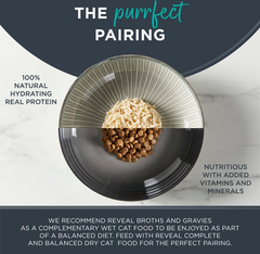 Reveal Natural Grain-Free Variety Fish & Chicken in Broth Flavored Wet Cat Food Reveal Natural Grain-Free Variety Fish & Chicken in Broth Flavored Wet Cat Food